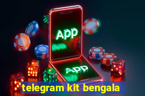 telegram kit bengala